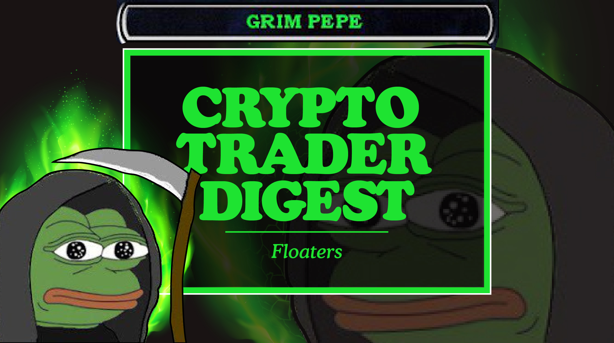 Crypto Trader Digest - Floaters