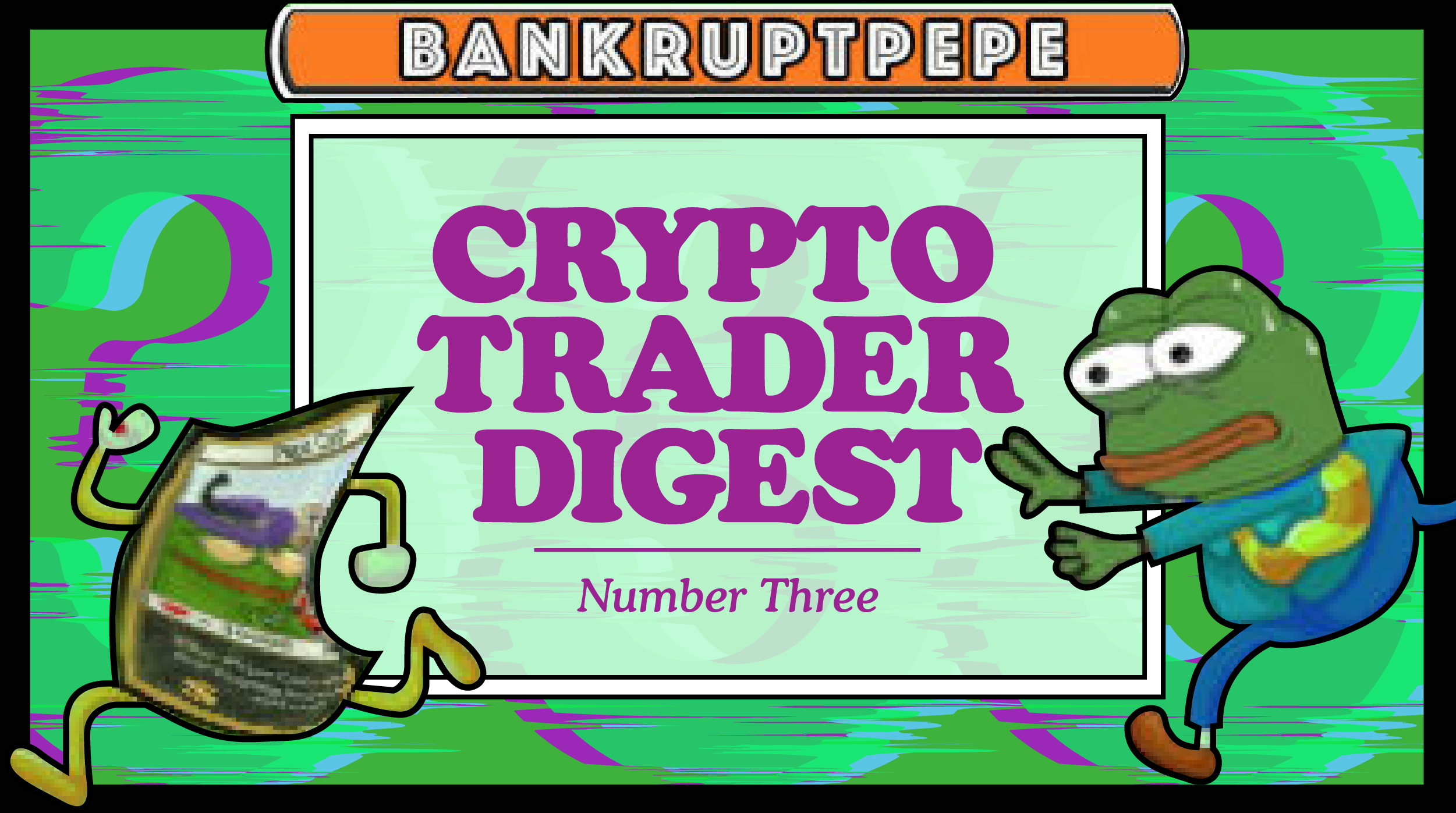 Crypto Trader Digest Number Three