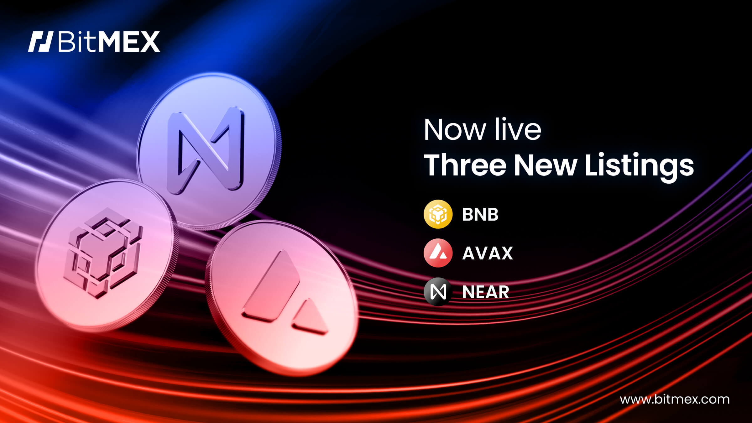 Now Live: BNB, AVAX, NEAR