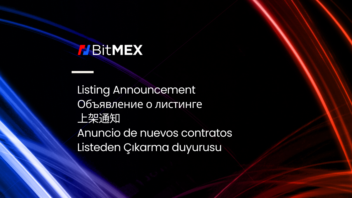 Listing Announcement BitMEX